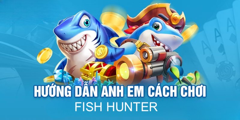 Hướng dẫn cách tham gia bắn cá Fish Hunter tại MB66