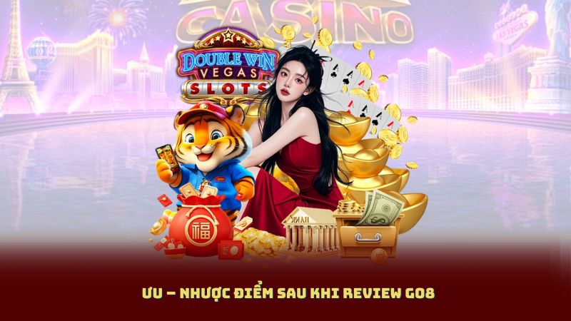 Ưu – Nhược Điểm Sau Khi Review Go8
